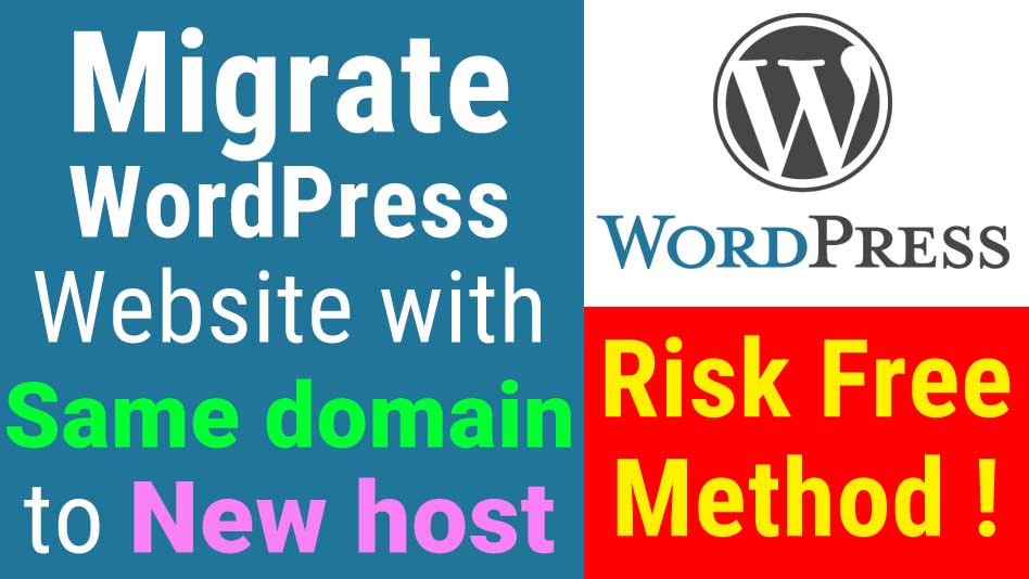 How to migrate wordpress site with same domain to new host - Risk free method