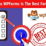 14 Reasons WPForms Is The Best Form Builder