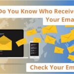 Do You Know Who Received Your Email? Check Your Email Log?
