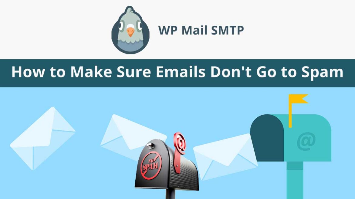 How to Make Sure Emails Don't Go to Spam