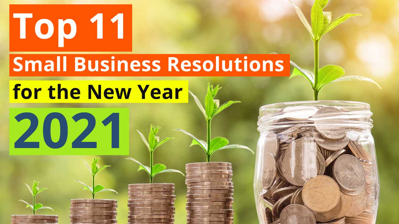 Top 11 Small Business Resolutions for the New Year 2021