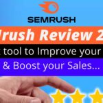 Semrush Review 2021 – Best tool to Improve your SEO and Boost your Sales