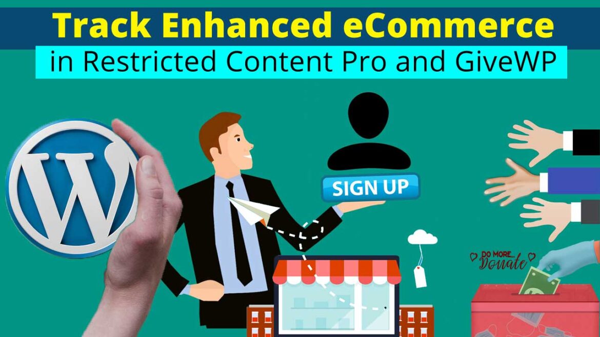 How To Track Enhanced eCommerce in Restricted Content Pro and GiveWP