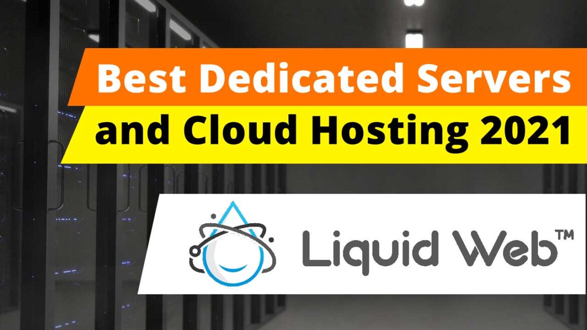 Best Dedicated Servers and Cloud Hosting 2021