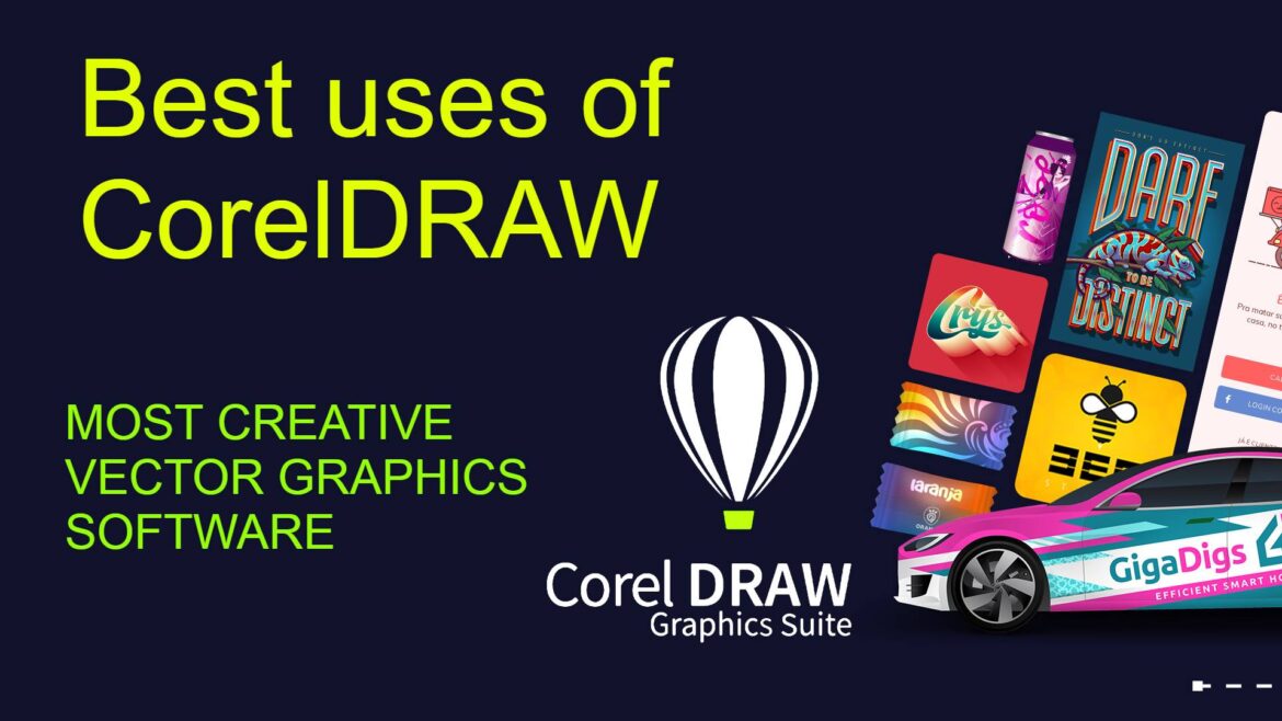 Best uses of CorelDRAW, its benefits, usability and opportunities